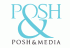 POSH&media